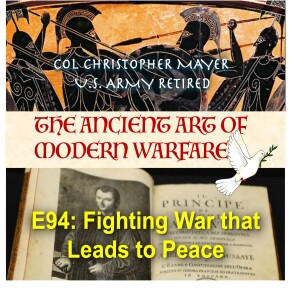 E94: Fighting a War that leads to Peaace