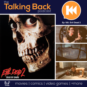 Episode 185: Podcast at the Lake 4 - Evil Dead 2 (1987)