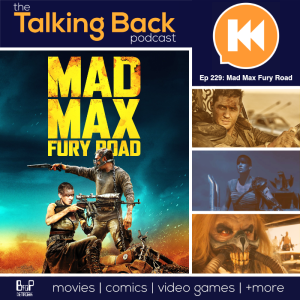 Episode 229: Mad Max: Fury Road (2015)