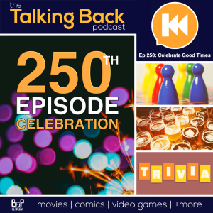 Episode 250: Celebrating 250 Episodes