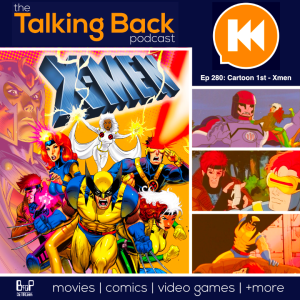 Episode 280: Cartoon 1st - Xmen The Animated Series