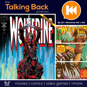 Episode 321: Wolverine Volume 2 - Issues 33 and 34