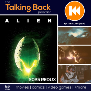 Episode 322: Alien Redux
