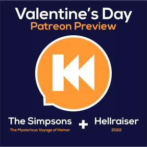 Valentine’s Day Preview: The Simpsons + Hellraiser 2022
