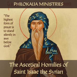 The Ascetical Homilies of St. Isaac the Syrian - Homily I, Part I