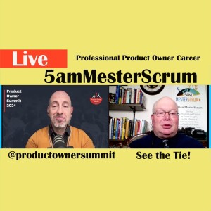 Today Product Owner Summit 2024 #5amMesterScrum LIVE #scrum #agile