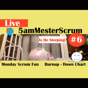 Show #6 5amMesterScrum with Scrum Master & Agile Coach Greg Mester
