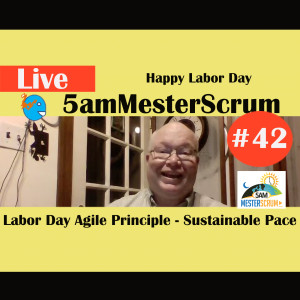 Show #42 5amMesterScrum LIVE with Scrum Master & Agile Coach Greg Mester