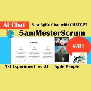 New Agile AI with ChatGPT Show AI1 #5amMesterScrum LIVE #scrum #agile