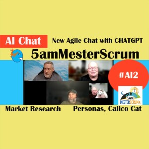 New Agile AI with ChatGPT Show AI2 #5amMesterScrum LIVE #scrum #agile