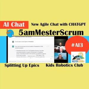 Splitting Epics w ChatGPT Show AI3 #5amMesterScrum LIVE #scrum #agile