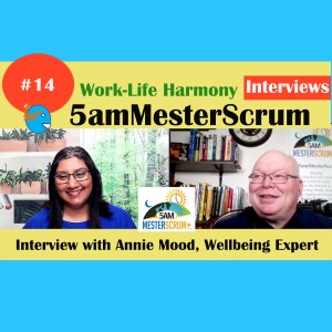 Annie Mood Wellbeing Expert Interview 14 Thursday Nights #5amMesterScrum