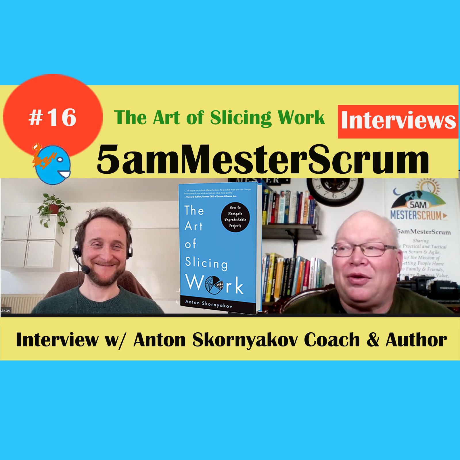 Anton Skornyakov Interview 16 Thursday Nights #5amMesterScrum