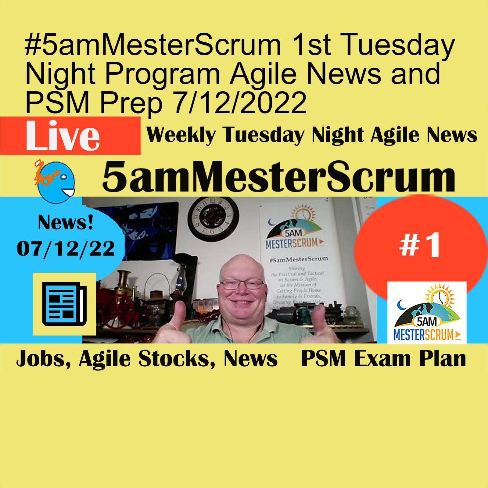 #5amMesterScrum 1st Tuesday Night Program Agile News and PSM Prep 7/12/2022