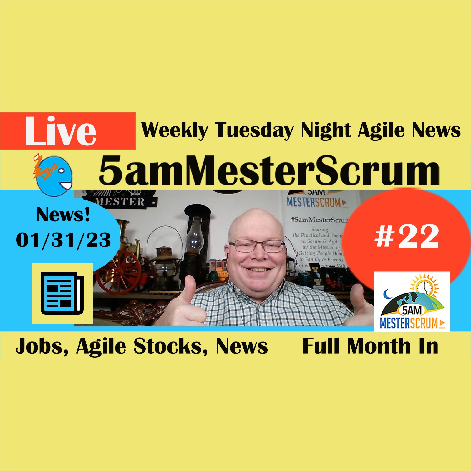 #Agile #Jobs 1/31/2023 Weekly Report #5amMesterScrum Show 22