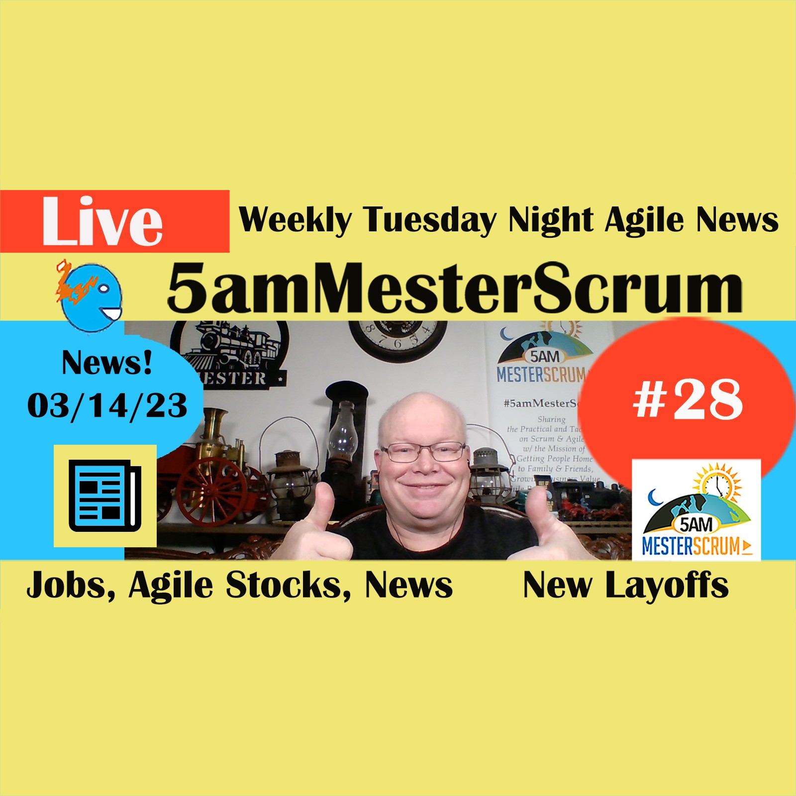 #Agile #Jobs 3/14/2023 Weekly Report #5amMesterScrum Show 28