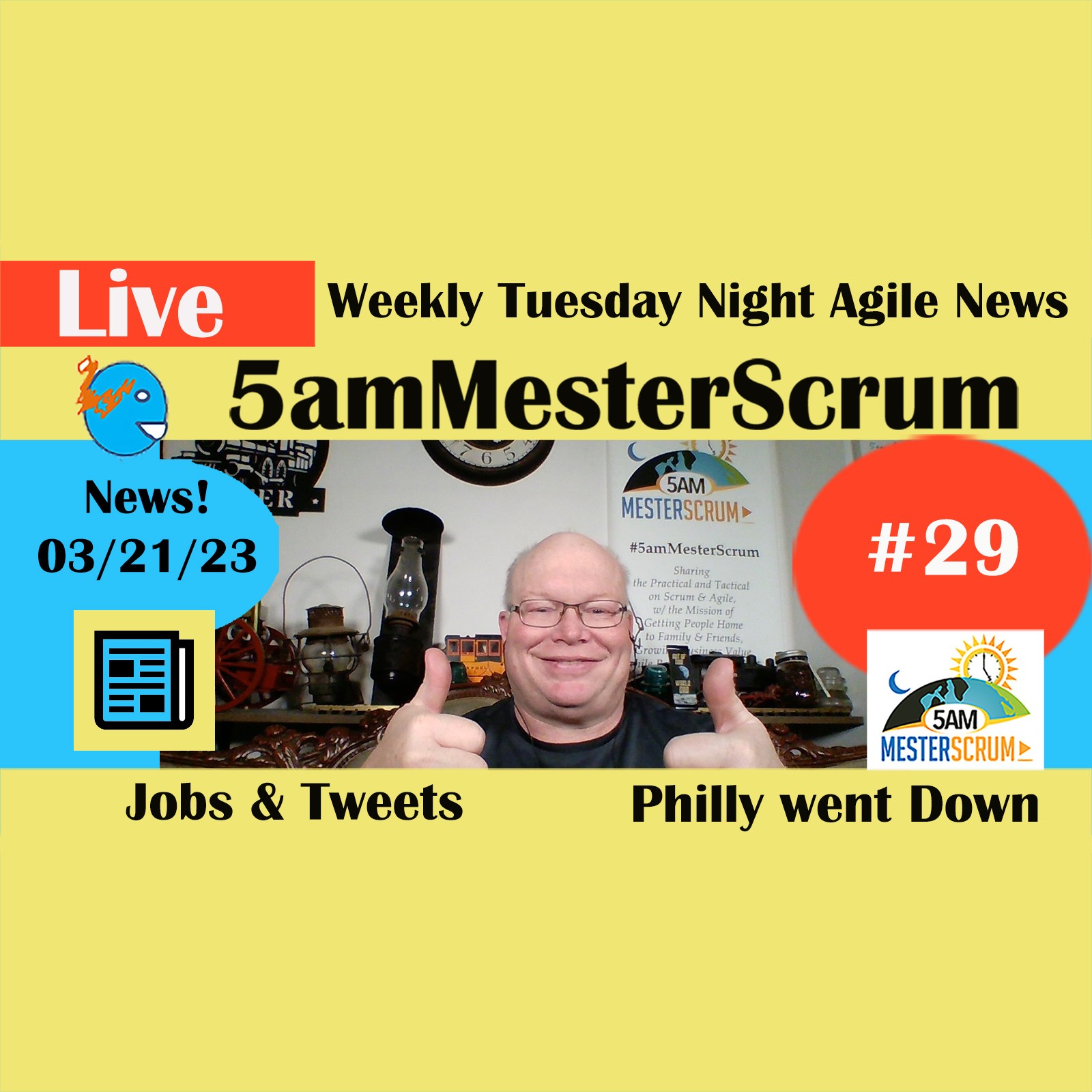 #Agile #Jobs 3/21/2023 Weekly Report #5amMesterScrum Show 29