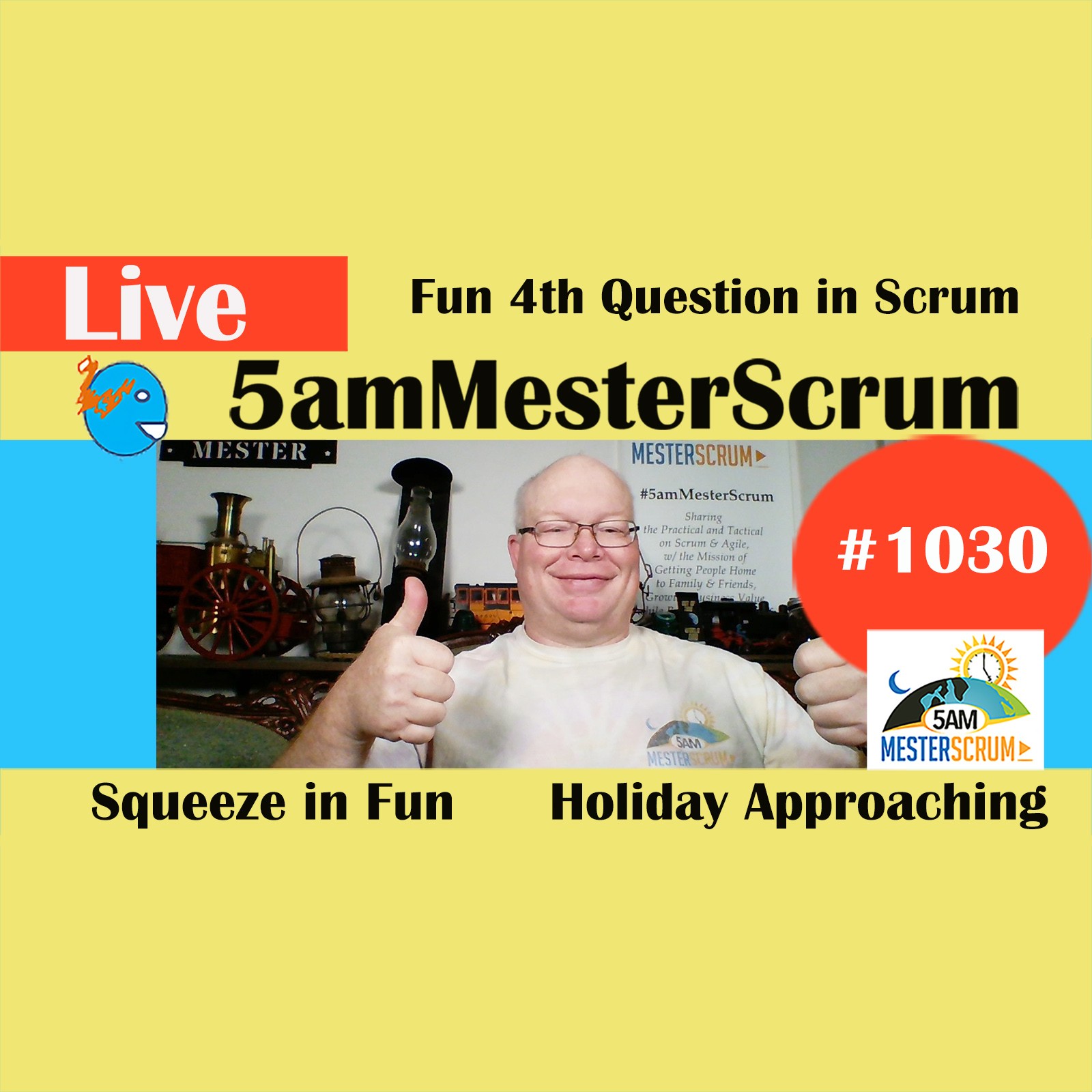 Fun Squeeze w 4th Question Show 1030 #5amMesterScrum LIVE #scrum #agile