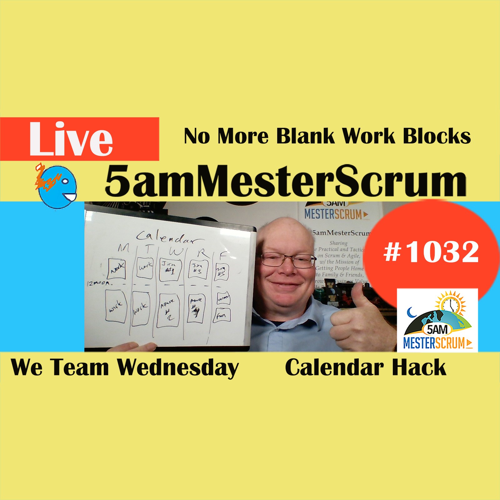 Calendar Hack No Blanks Show 1032 #5amMesterScrum LIVE #scrum #agile