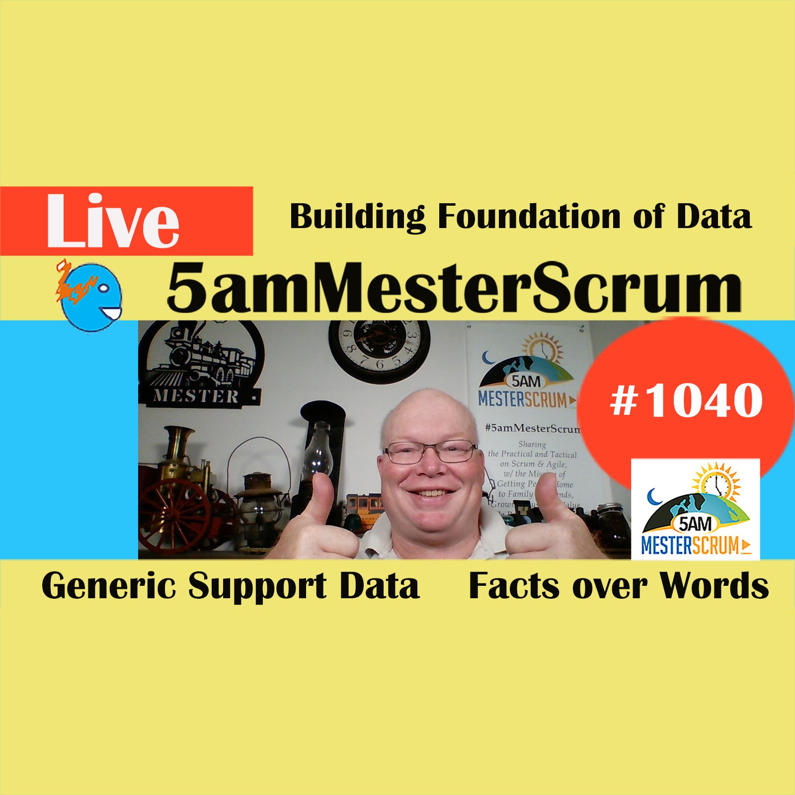 Build Data Foundation Show 1040 #5amMesterScrum LIVE #scrum #agile