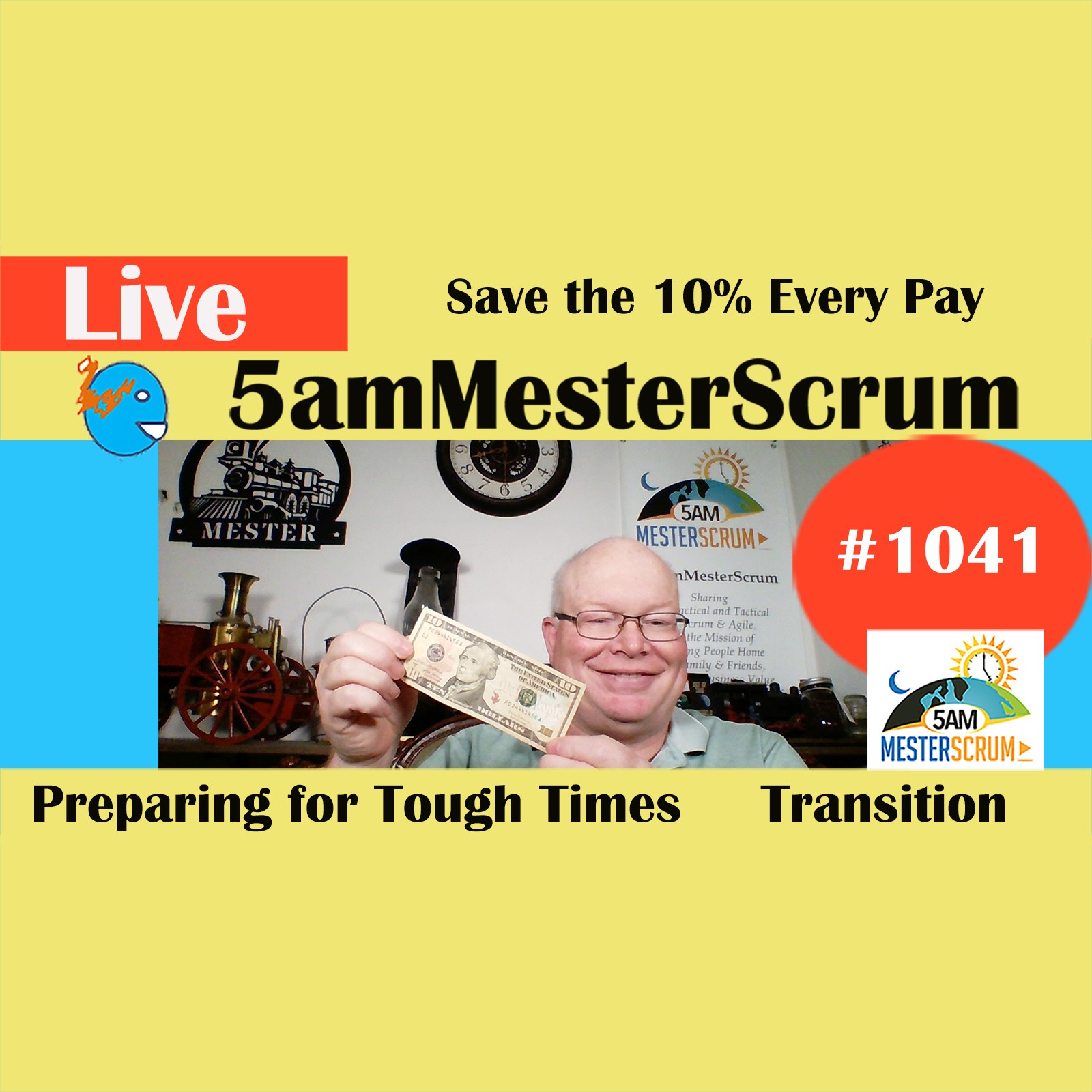 Save 10 Percent Show 1041 #5amMesterScrum LIVE #scrum #agile