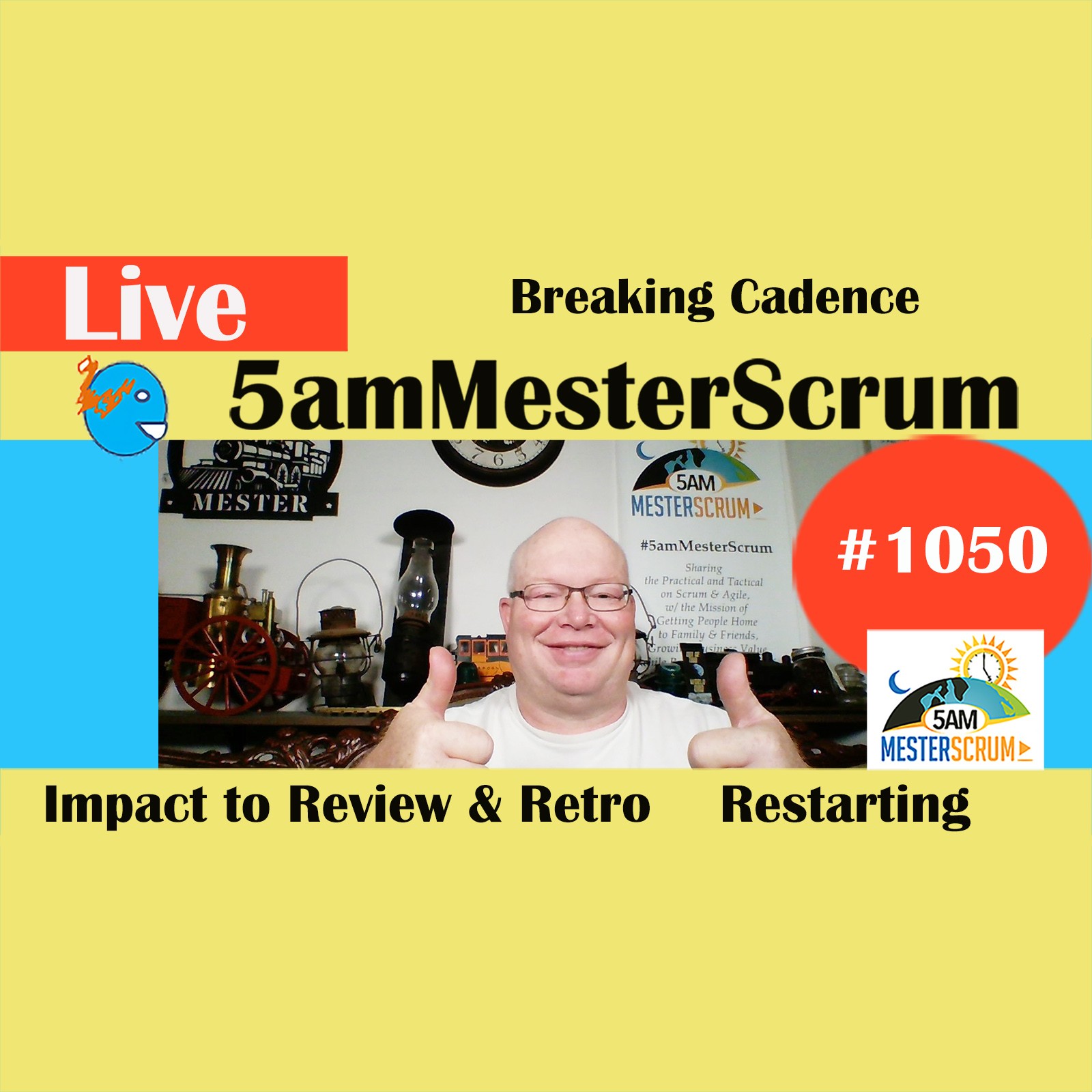 Breaking Cadence Impact Show 1050 #5amMesterScrum LIVE #scrum #agile