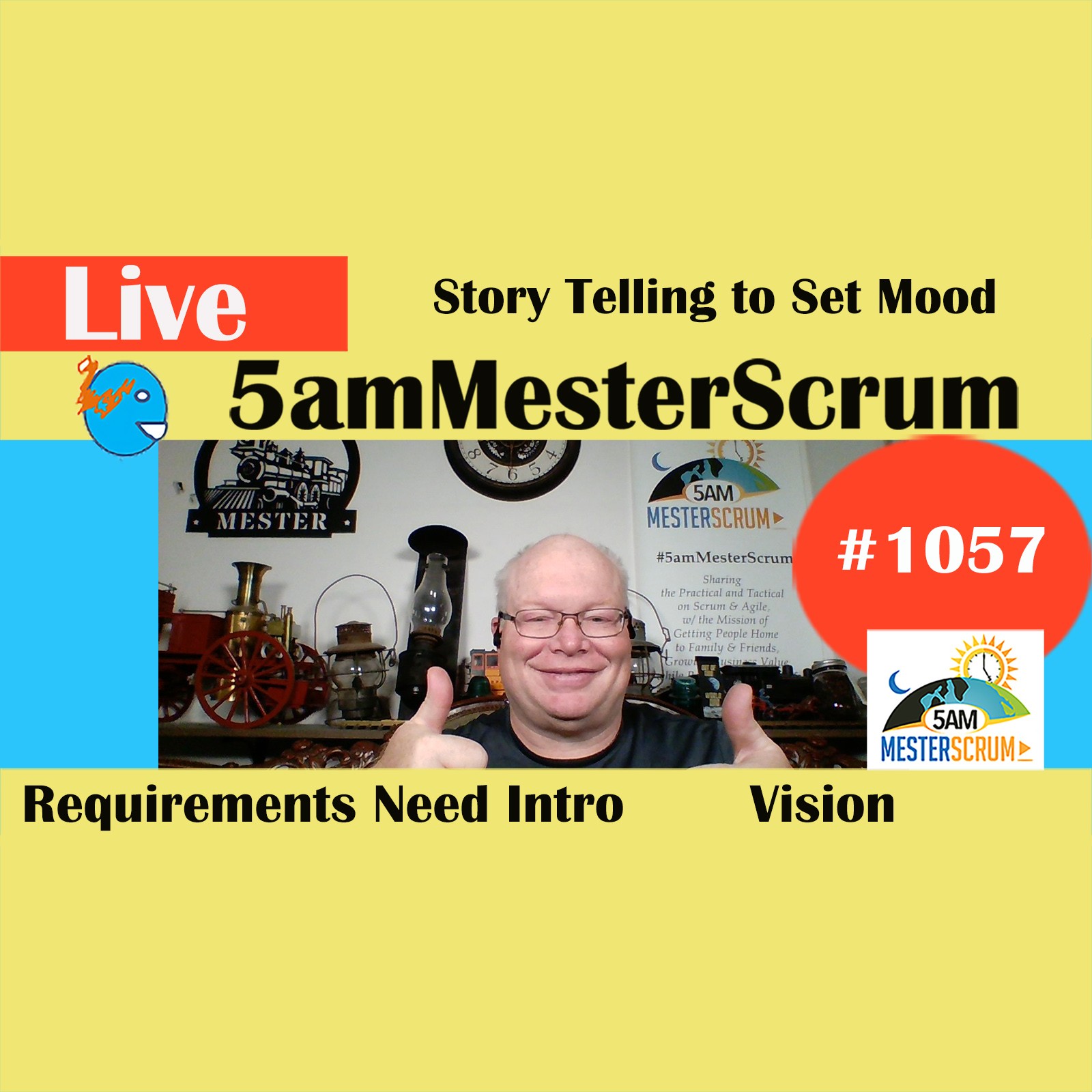 Tell a Vision Story Show 1057 #5amMesterScrum LIVE #scrum #agile