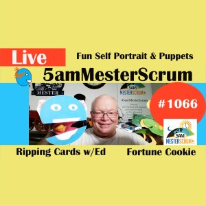 Self Portrait y Ripping Cards Show 1066 #5amMesterScrum LIVE #scrum #agile