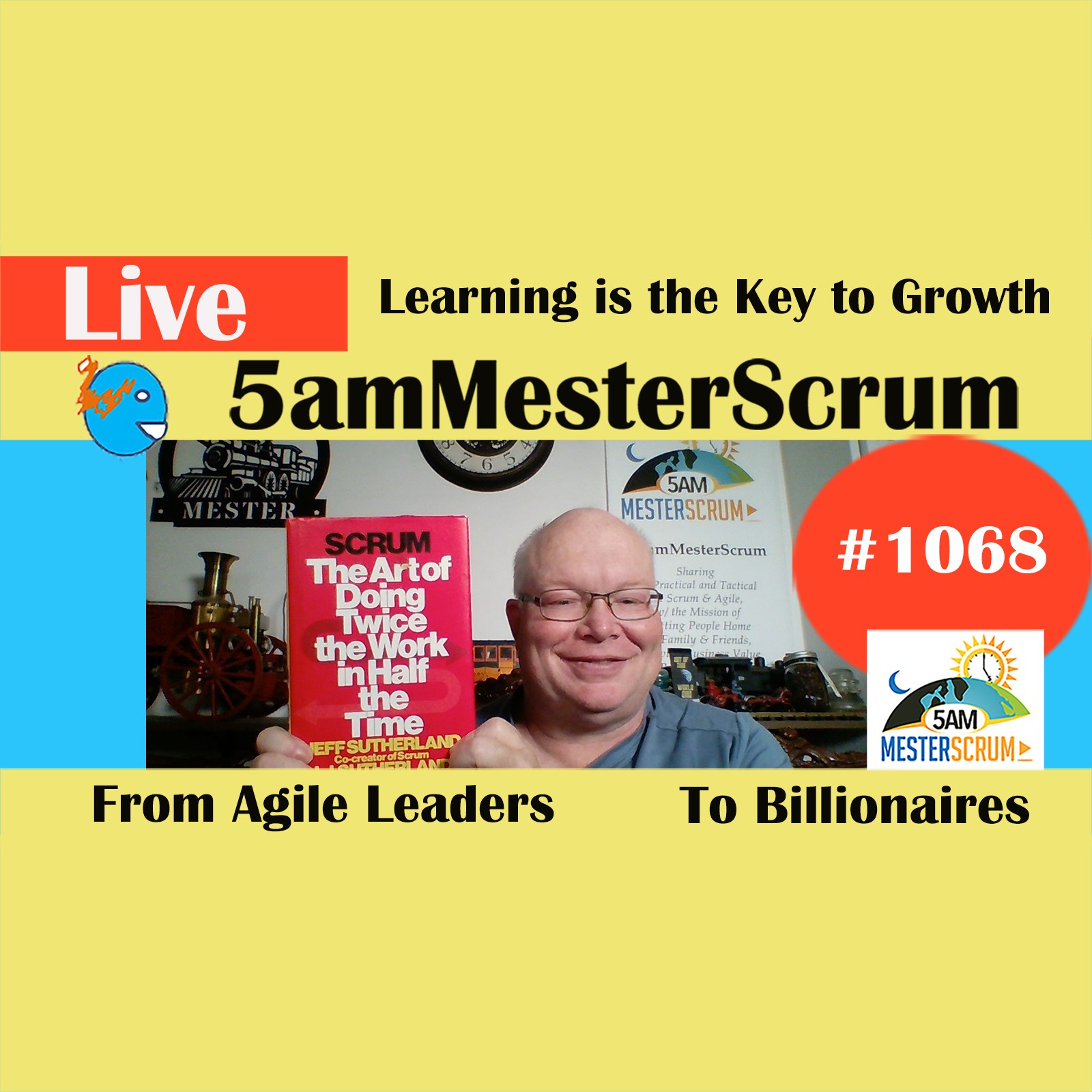 Learning is Key To Growth Show 1068 #5amMesterScrum LIVE #scrum #agile