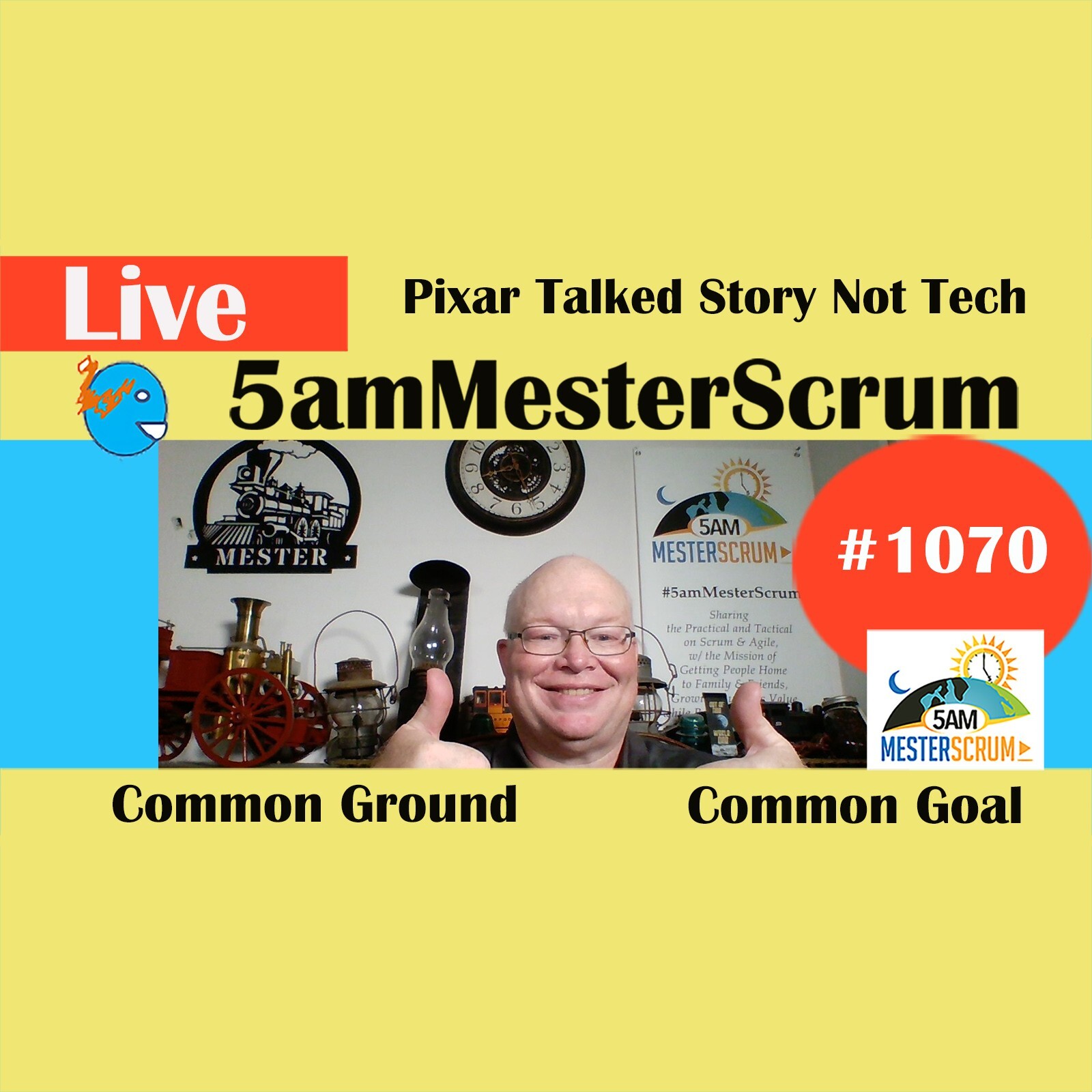 Pixar Story Not Tech Show 1070 #5amMesterScrum LIVE #scrum #agile