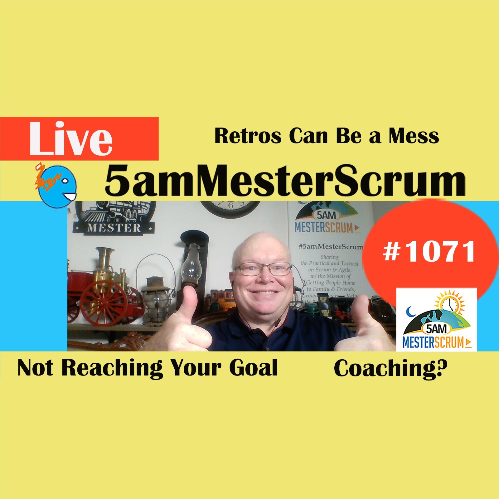 Retro Mess Show 1071 #5amMesterScrum LIVE #scrum #agile