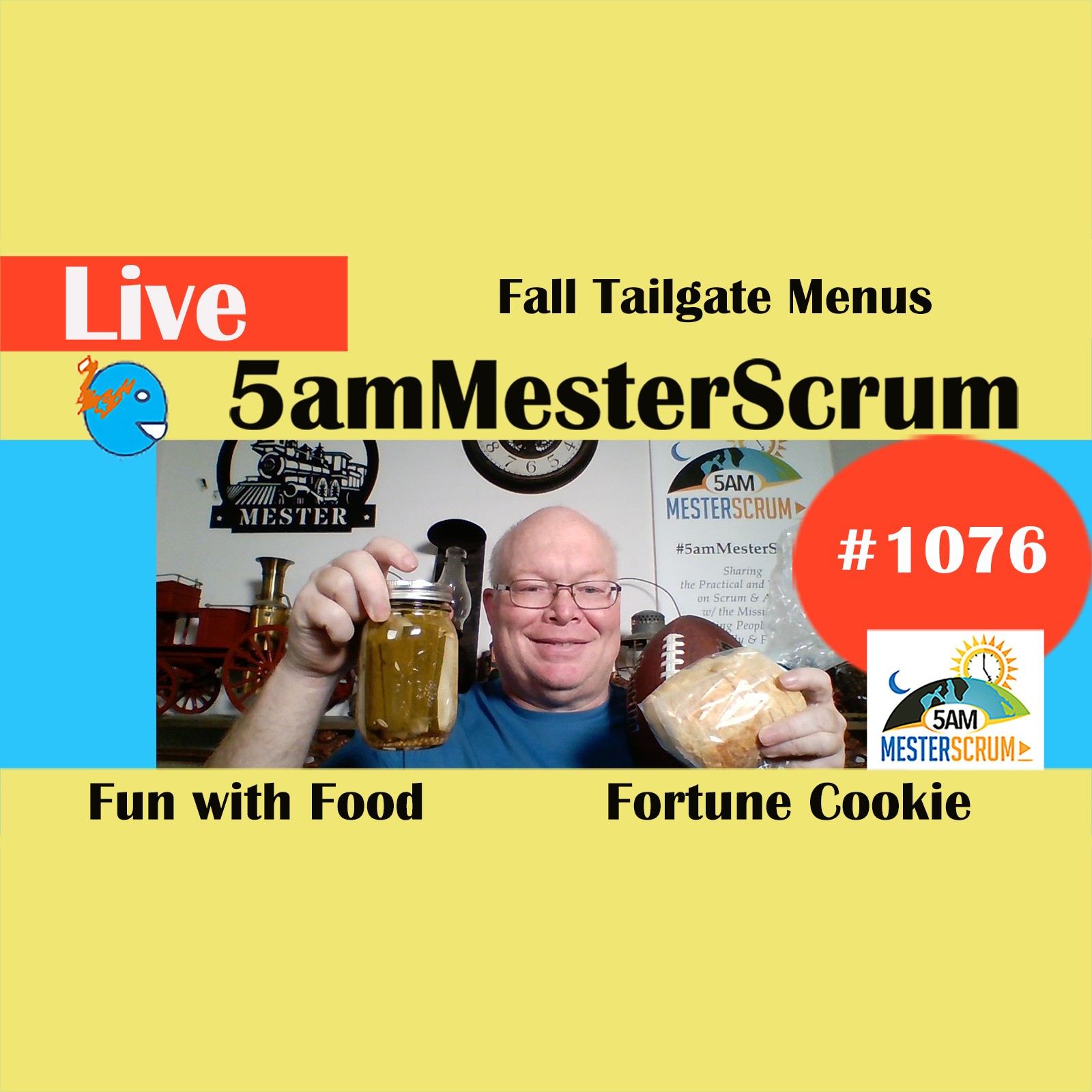 Tailgate Fun with Food  Show 1076 #5amMesterScrum LIVE #scrum #agile