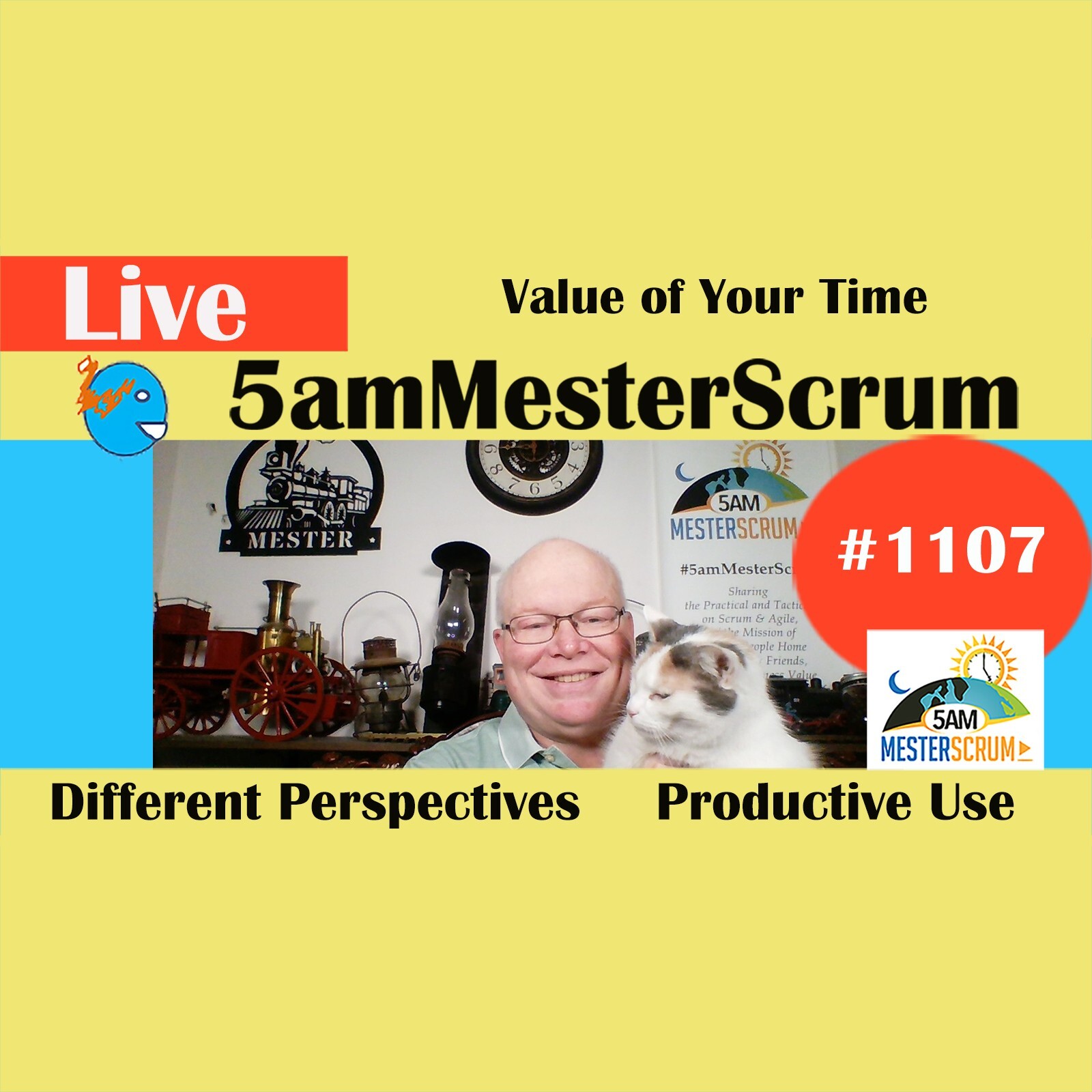 Value of Your Time Show 1107 #5amMesterScrum LIVE #scrum #agile