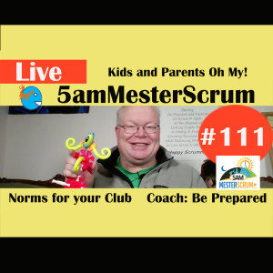 Show #111 5amMesterScrum LIVE with Scrum Master & Agile Coach Greg Mester