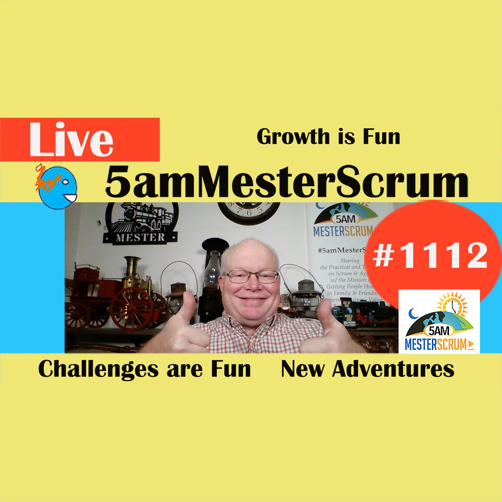 Growth is Fun Show 1112 #5amMesterScrum LIVE #scrum #agile