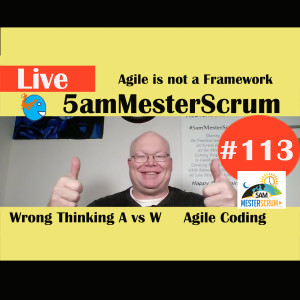 Show #113 5amMesterScrum LIVE with Scrum Master & Agile Coach Greg Mester