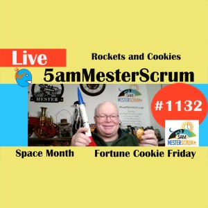 Rockets y Cookies Show 1132 #5amMesterScrum LIVE #scrum #agile