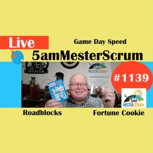 Game Day Speed Bumps Show 1139 #5amMesterScrum LIVE #scrum #agile