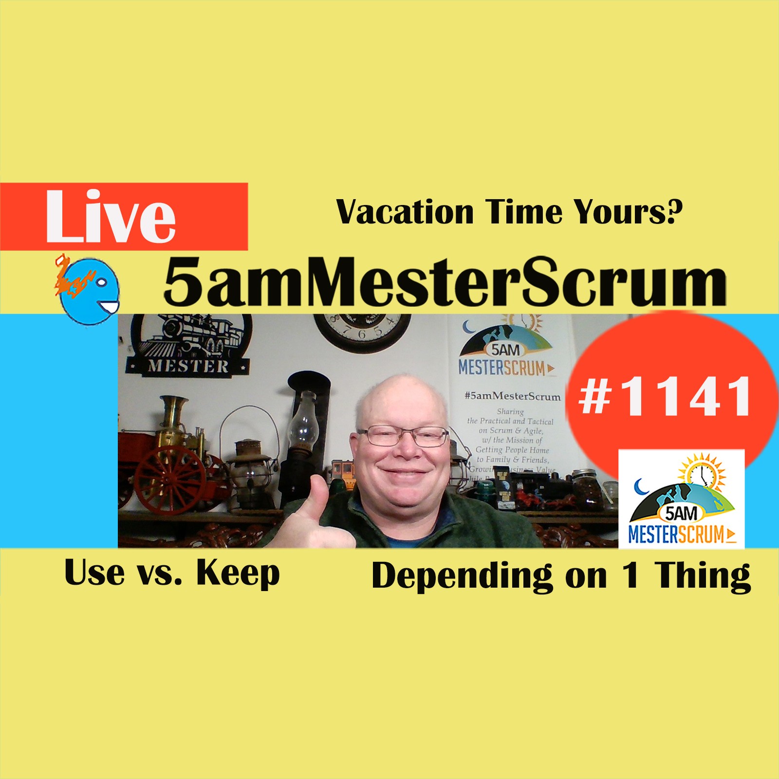 Is Vacation Time Yours Show 1141 #5amMesterScrum LIVE #scrum #agile