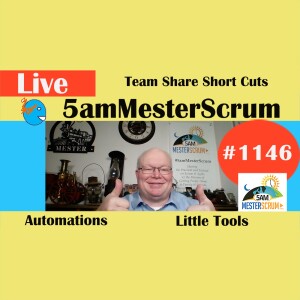 Team Shares Short Cuts Show 1146 #5amMesterScrum LIVE #scrum #agile