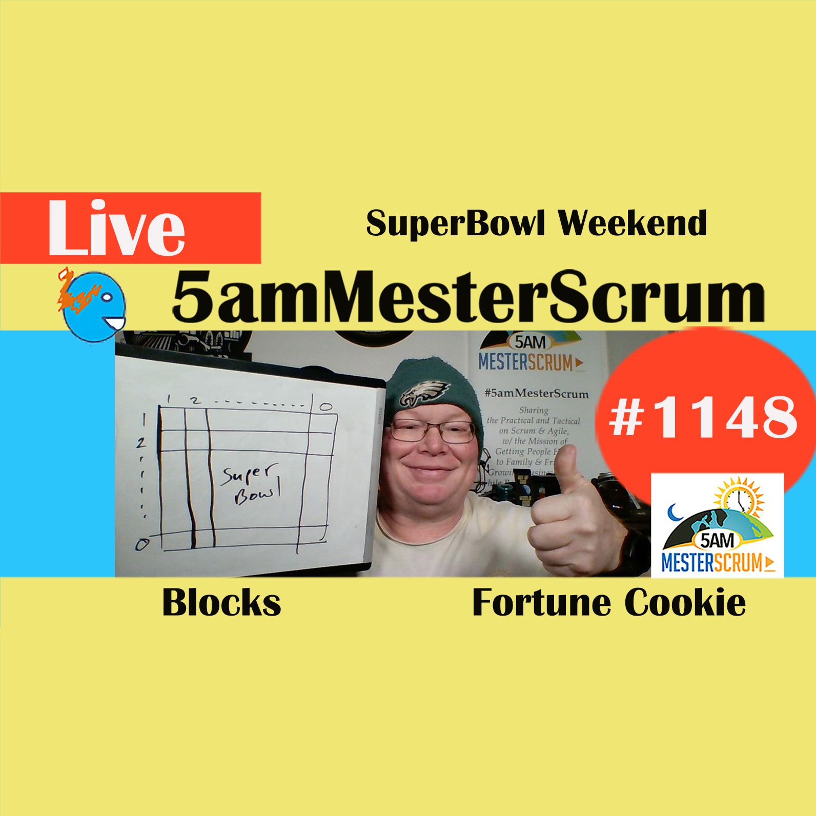 SuperBowl Weekend Show 1148 #5amMesterScrum LIVE #scrum #agile