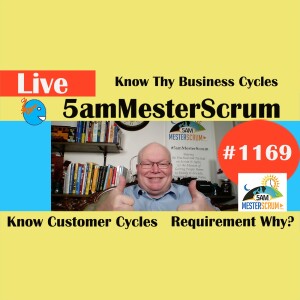 Know Thy Business  Lightning Talk 1169 #5amMesterScrum LIVE #scrum #agile