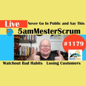 Never Say This Lightning Talk 1179 #5amMesterScrum LIVE #scrum #agile
