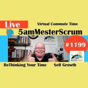 Virtual Commute Time Lightning Talk 1199 #5amMesterScrum LIVE #scrum #agile