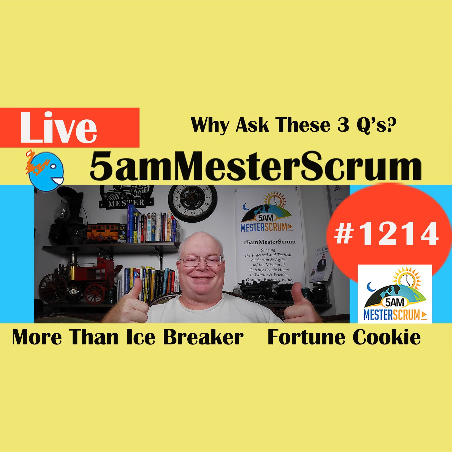 Why These 3 Qs Lightning Talk 1214 #5amMesterScrum LIVE #scrum #agile