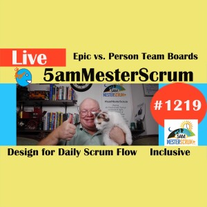 Team Board Design Lightning Talk 1219 #5amMesterScrum LIVE #scrum #agile