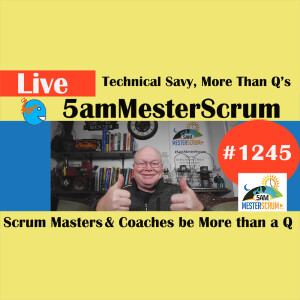 Be More than a Q Lightning Talk 1245 #5amMesterScrum LIVE #scrum #agile