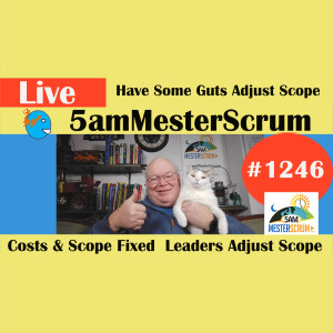 Be Brave on Scope Lightning Talk 1246 #5amMesterScrum LIVE #agile