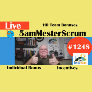 HR Team Bonuses Lightning Talk 1248 #5amMesterScrum LIVE #scrum #agile