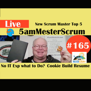 Show #165 New Scrum Master Top 5 5amMesterScrum LIVE with Scrum Master & Agile Coach Greg Mester